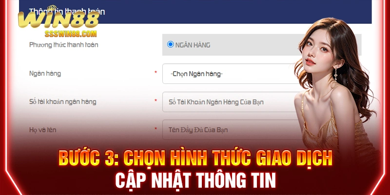 Bước 3: Chọn hình thức giao dịch, cập  thông tin