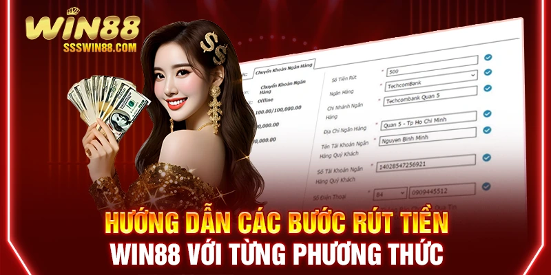 Hướng dẫn các bước rút tiền Win88 với từng phương thức