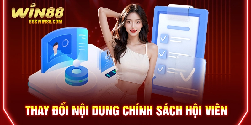 Thay đổi nội dung chính sách hội viên